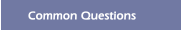 Common Questions